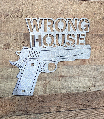 Wrong House Pistol Gun Sign