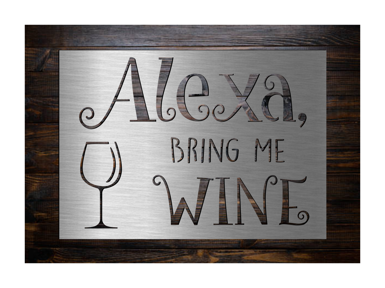Alexa, Bring Me Wine Metal Sign