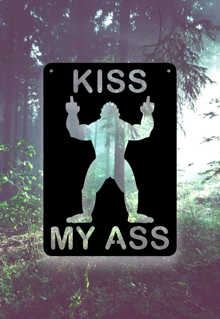 Bigfoot kiss my ass funny metal sign