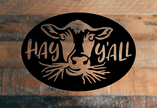 Cow Hay Yall Farmhouse Sign