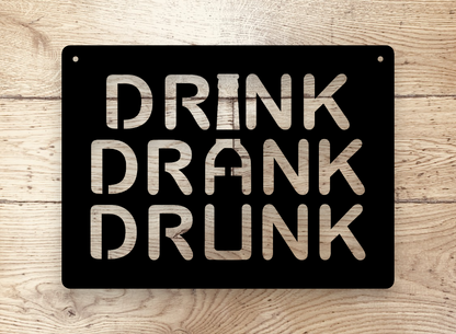 Drink Drank Drunk.  Grinchy funny man cave sign