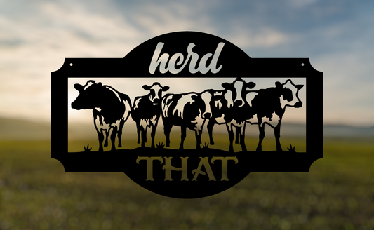 Herd That Cow Sign