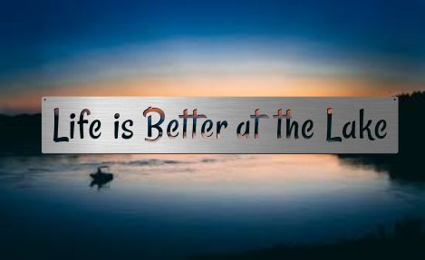 Life is Better-Lake