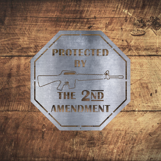 protected by the 2nd amendment ar15 metal gun sign