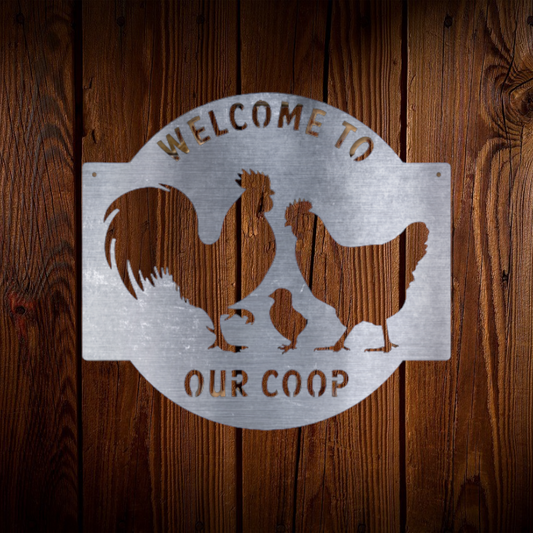 Welcome to our Coop Chicken Home Sign