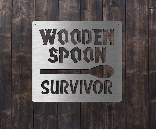 Wooden Sppon Survivor Funny Metal Sign