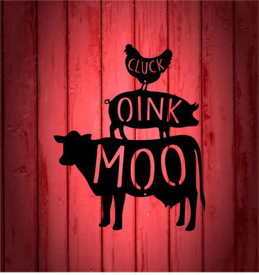 Cluck Oink Moo Chicken Pig Cow Metal Sign